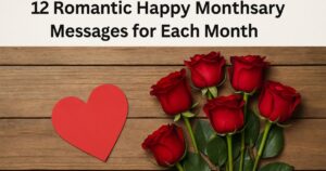 12 Romantic Happy Monthsary Messages for Each Month
