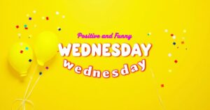 50 Positive and Funny Wednesday Quotes to Get You Through the Week