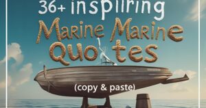36+ Inspiring Marine Quotes (Copy & Paste)
