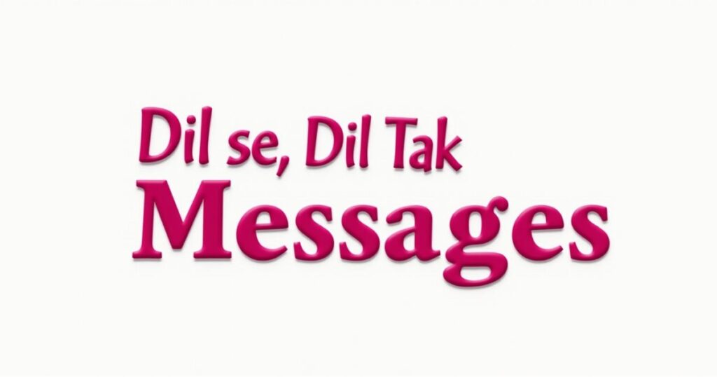 Dil se Dil Tak Messages
