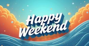 Sweet Happy Weekend Messages for Him